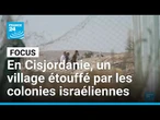Umm al-Khair, un village de Cisjordanie occupée assiégé par l'expansion des colonies israéliennes