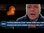 UKRAINE-KRIEG: Putins dreiste Lüge! "Dann wird das von russischer Seite immer wie folgt erklärt"
