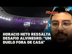 Horacio Neto comenta os destaques do Ceará e ressalta desafio: "Um duelo fora de casa"