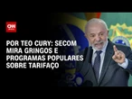 Secom mira estrangeiros e programas populares sobre tarifaço | BASTIDORES CNN