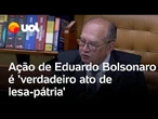 Gilmar chama Eduardo Bolsonaro de 'lesa-pátria' no STF: 'Sabotagem contra o povo brasileiro'