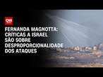 Fernanda Magnotta: Críticas a Israel são sobre desproporcionalidade dos ataques | CNN 360°