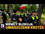 PILNE! NIEMCY BLOKUJĄ UMIESZCZENIE KRZYŻA PRZY ,,Głazie hańby''