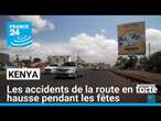 Kenya : les accidents de la route en forte hausse pendant les fêtes • FRANCE 24