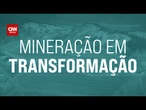 Mineração em transformação, por Samarco - Episódio 1 | CNN BRASIL