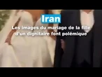 Iran : les images du mariage de la fille d’un dignitaire font polémique • FRANCE 24