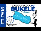 Cacocracia: Bukele, el señor de los cuerpos retorcidos | CACOCRACIA | EP. 6 | EL PAÍS