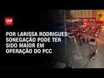 Operação PCC: sonegação pode ter sido maior | LIVE CNN