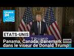 Etats-Unis : Panama, Canada, Danemark dans le viseur de Donald Trump • FRANCE 24