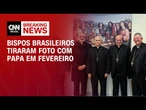 Bispos brasileiros tiraram foto com papa Leão XIV em fevereiro | CNN 360º