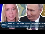 PUTINS KRIEG: „Russland macht die Forderungen immer größer!“ – Expertin warnt vor Stillstand!