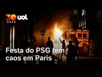 Comemoração de título do PSG tem 416 detidos e ao menos 7 policiais feridos; vídeo