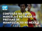 Confusão na Copa: Marcelo é retirado às pressas de manifestação no México, diz CNN | OP NEWS