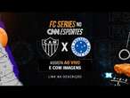 ATLÉTICO-MG X CRUZEIRO - AO VIVO E COM IMAGENS | LINK NA DESCRIÇÃO | FC SERIES NO CNN ESPORTES