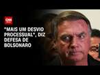 Análise: “Mais um desvio processual”, diz defesa de Bolsonaro sobre denúncia da PGR | CNN 360°