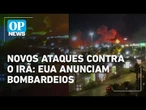 Novos ataques contra o Irã: EUA anunciam bombardeios após ameaças de Trump | O POVO NEWS