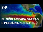 El Niño pode atrasar plantio e afetar agronegócio brasileiro; entenda
