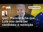 Economia tem que melhorar mais para Lula se reeleger, mostra Ipec | José Roberto de Toledo