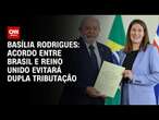 Basília Rodrigues: Acordo entre Brasil e Reino Unido evitará dupla tributação | BASTIDORES CNN