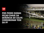 Análise: Peças-chave da denúncia do golpe corroboram tese da PF | CNN NOVO DIA