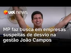 MP-PE faz busca e apreensão em endereços de empresas suspeitas de desvio na gestão João Campos