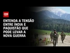 Índia quer que autores de ataque sejam levados à justiça | CNN NOVO DIA