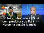 DF fez contrato de R$ 5 milhões com produtora de Dark Horse na gestão Ibaneis