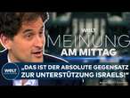 MEINUNG AM MITTAG: Habeck, Scholz, Merz – Deutschlands Israel-Politik unter Druck! Engel mit Kritik!