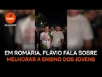 Em romaria, Flávio fala sobre melhorar a ensino dos jovens