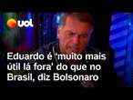 Bolsonaro diz que Eduardo é 'muito mais útil lá fora' do que no Brasil: 'To chateado, mas entendo'