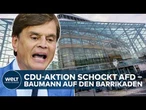 BAUMANN TOBT: Austrittsbriefe an AfD-Abgeordnete ‒ umstrittene CDU-Aktion empört Populisten