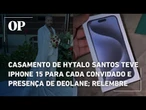 Casamento de Hytalo Santos teve iPhone 15 para cada convidado e presença de Deolane; relembre