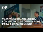 Argentina, atual campeã do mundo, também inova com convocação de jogadores para a Copa