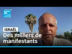 Israël : des milliers de manifestants demandent le retour des otages • FRANCE 24