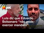 Lula diz que Eduardo Bolsonaro ‘não pode exercer mandato’ e que cobrou Motta para cassação