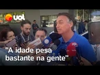 Após passar mal, Bolsonaro diz: "A idade pesa bastante na gente"
