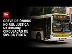 Rio de Janeiro amanhece com greve de motoristas de ônibus | CNN NOVO DIA