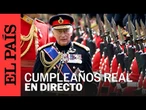 DIRECTO | El rey Carlos III celebra el cumpleaños oficial real en el tradicional Desfile Estandarte
