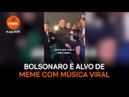 Bolsonaro é alvo de meme com música viral