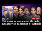 Michelle x Flávio Bolsonaro: Valdemar fará reunião por paz; Kassab vice de Caiado; Lula no Mercosul