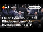 PEC da Blindagem beneficia deputados investigados no STF como Eduardo Bolsonaro e Elmar Nascimento