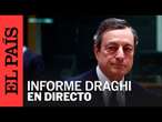 DIRECTO | Ursula von der Leyen y Mario Draghi presentan el Informe Draghi | EL PAÍS