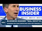 BUSINESS INSIDER: "Mal nicht KI, sondern ein ganz einfaches Geschäftsmodell!"