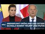 BERLIN: Grönland und Ostsee - Scholz warnt Trump und Putin! Dänemarks Ministerpräsidentin zu Besuch