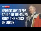 Government set to abolish House of Lords hereditary peers