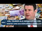 BÜRGERGELD: Deutlich teurer! Arbeitsminister Hubertus Heil (SPD) rechnet mit höheren Kosten