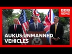 AUKUS to develop unmanned undersea vehicles | BBC News