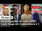 Fraude no INSS: Lupi no radar da PF; Trump vestido de Papa; prisão de Collor; Lady Gaga e+| UOL News