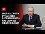 Lourival: Putin evita fazer recrutamentos nas grandes cidades russas | CNN PRIME TIME