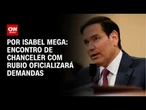 Encontro de Vieira com Rubio oficializará demandas | CNN NOVO DIA